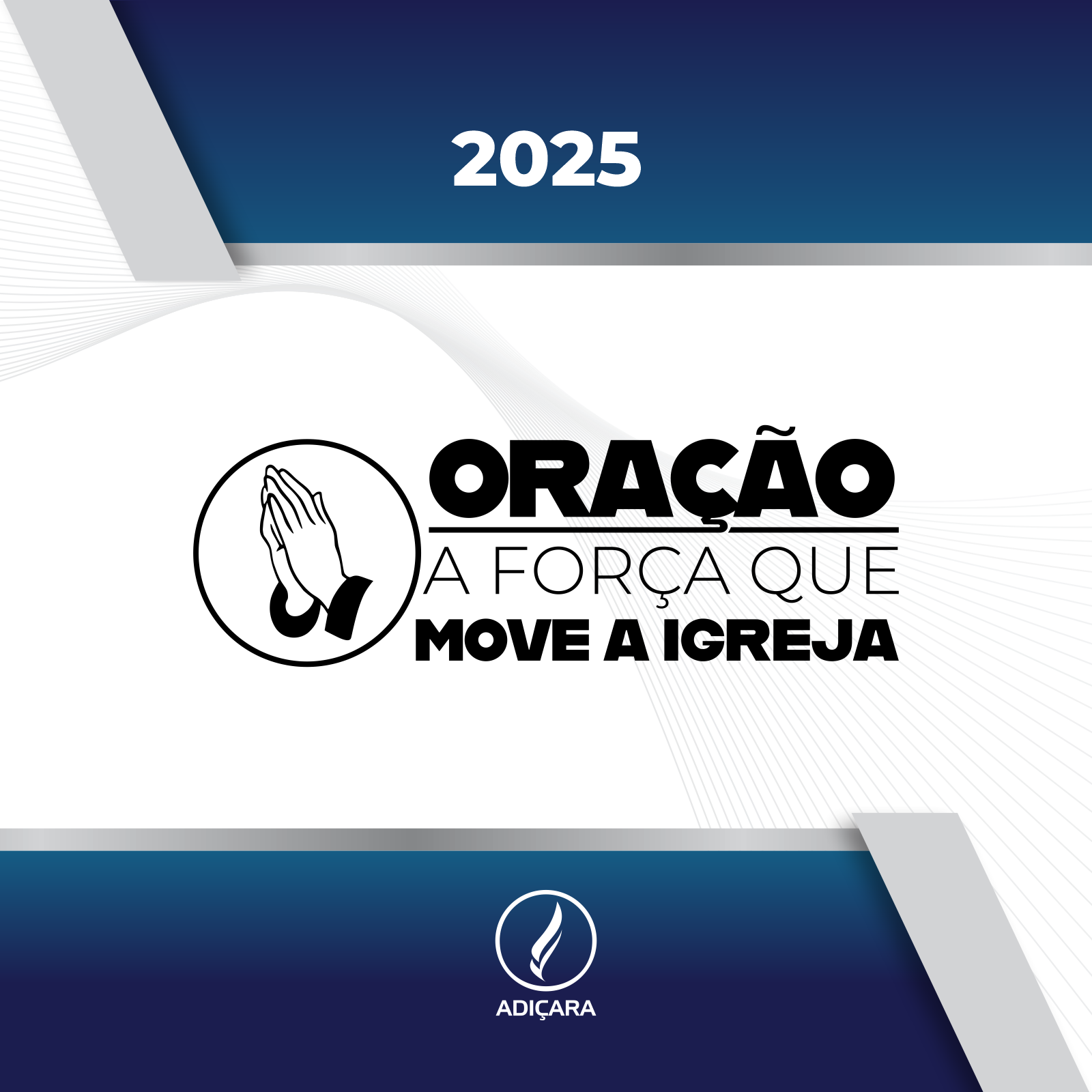 Oração, a força que move a igreja